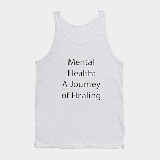 Mental Health Quote 6 Tank Top